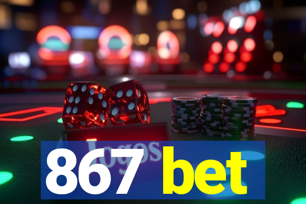 867 bet